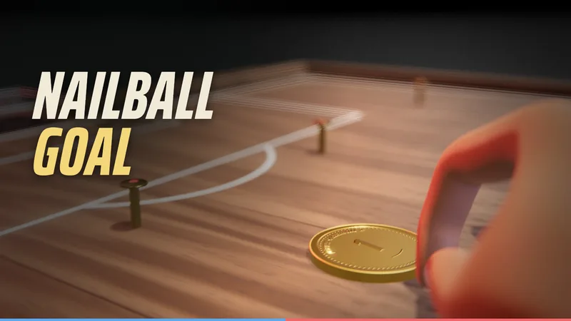 Nailball Goal key art: nails on a wooden pitch, a hand about to flick a coin in the foreground, the words Nailball Goal on the left.